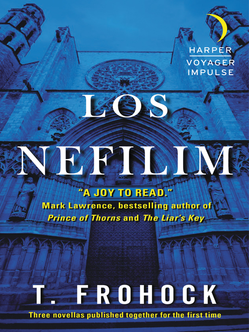 Title details for Los Nefilim Book 4 by T. Frohock - Available